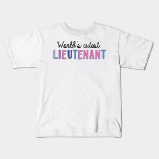 Lieutenant Gifts | World's cutest Lieutenant Kids T-Shirt